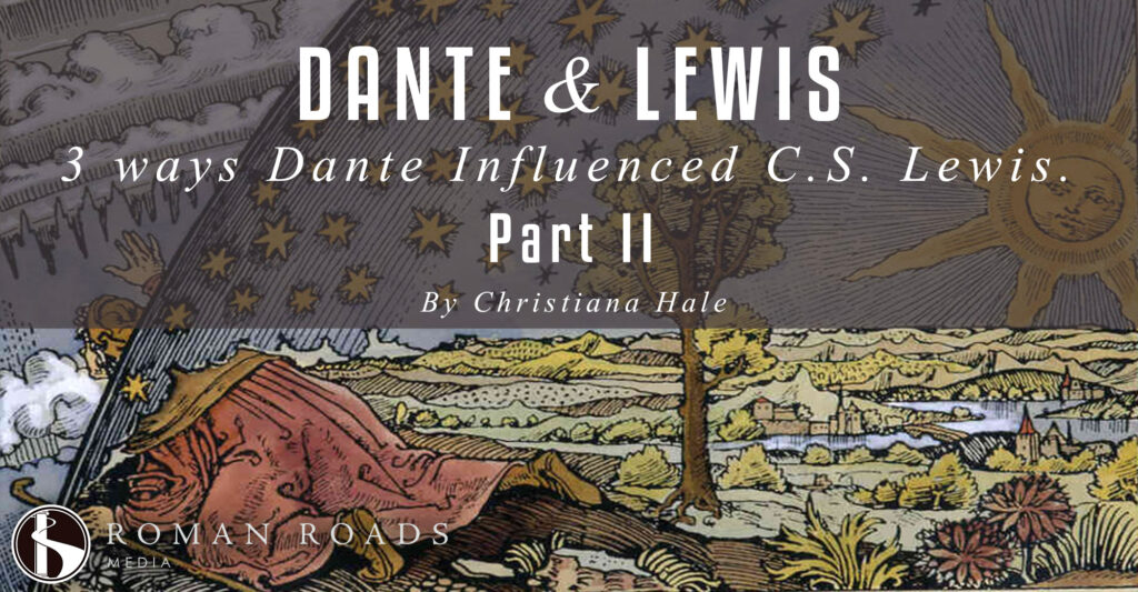“3 More Ways Dante Influenced [C.S.] Lewis”