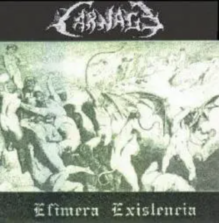 Carnage, Efimera Existencia (2004)
