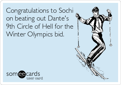 Somewhat Topical Ecards, 2014 Winter Olympics Bid