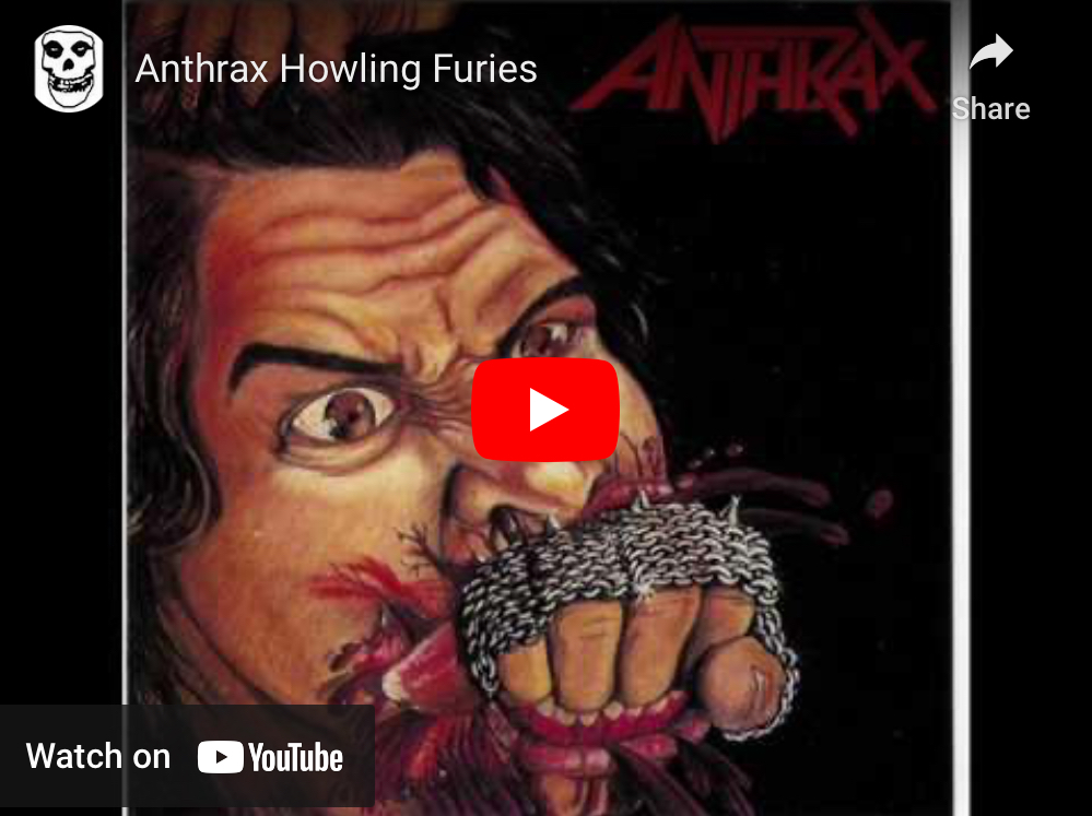 Anthrax, “Howling Furies,” Fistful of Metal (1984)