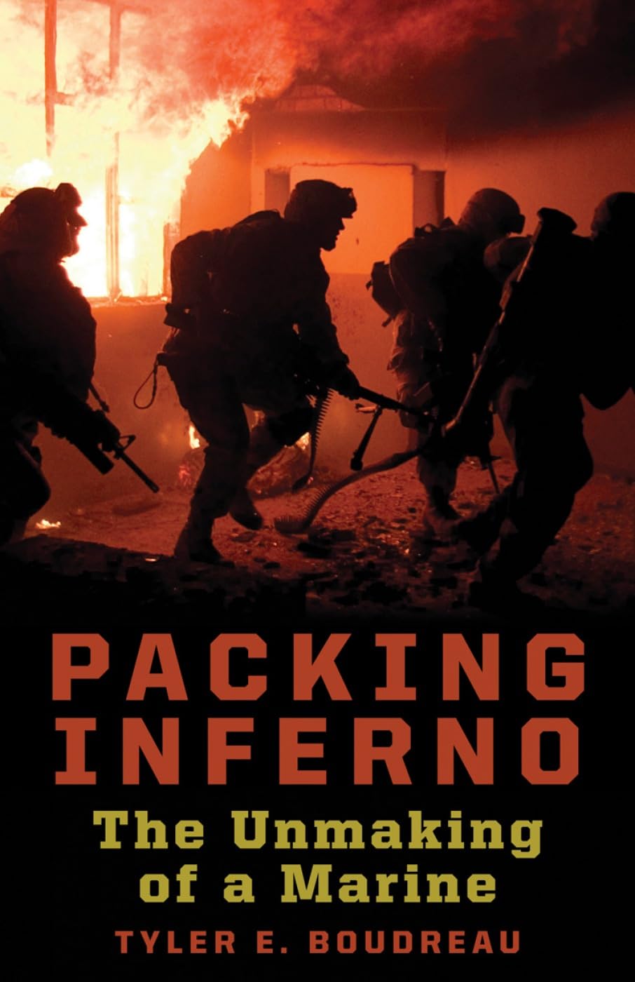 Tyler E. Boudreau, Packing Inferno: The Unmaking of a Marine (2008)
