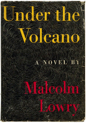 Malcolm Lowry, Under the Volcano (1947)