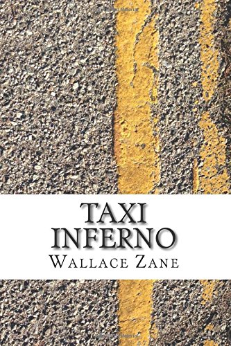 Wallace Zane, Taxi Inferno (2014)