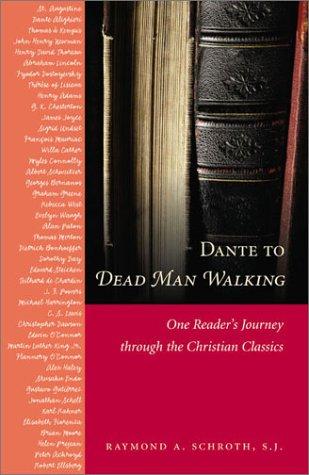 Raymond A Schroth, Dante to Dead Man Walking: One Reader’s Journey Through the Christian Classics (2002)
