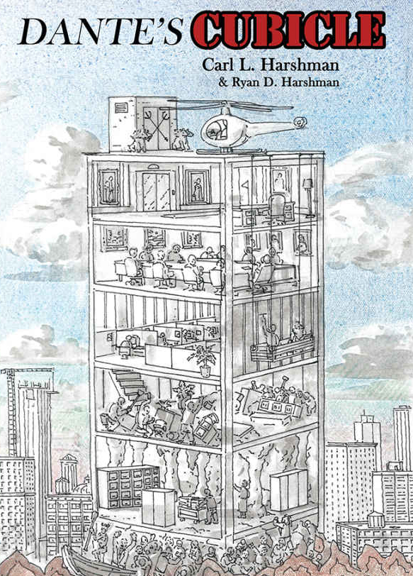 Carl L. Harshman and Ryan D. Harshman, “Dante’s Cubicle: Paving the Road from Hell in Corporate America” (2015)