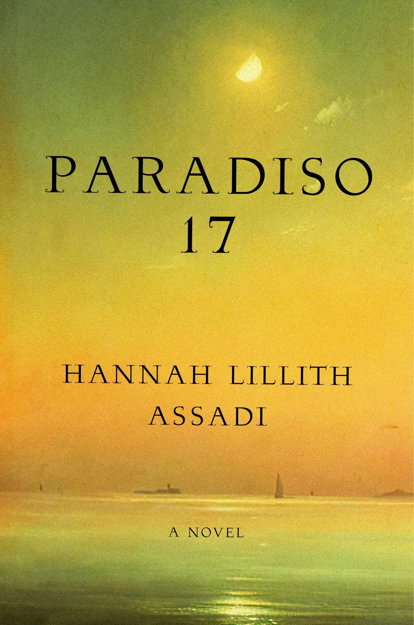 Hannah Lillith Assadi, Paradiso 17 (2026)